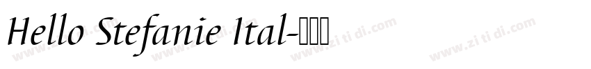Hello Stefanie Ital字体转换 Hello Stefanie Ital字体转换